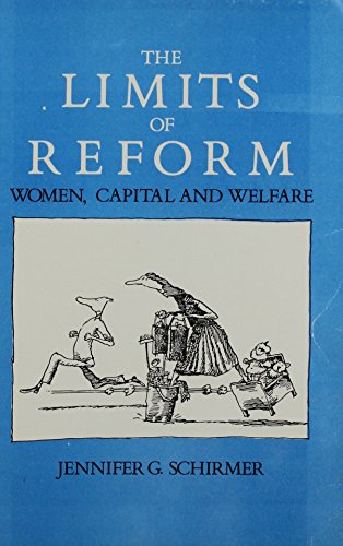 9780870732553: The Limits of Reform: Women, Capital, and Welfare
