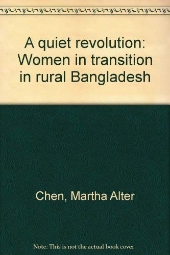 9780870734526: A quiet revolution: Women in transition in rural Bangladesh