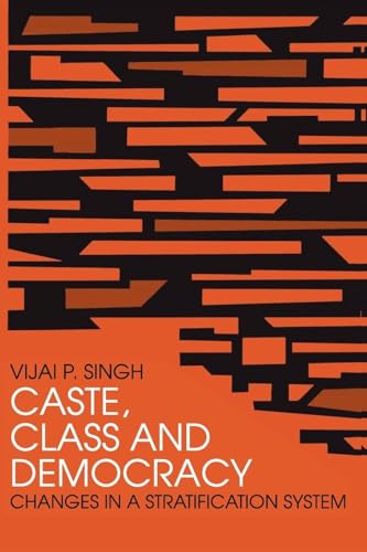 9780870735776: Caste, Class and Democracy: CHANGES IN A STRATIFICATION SYSTEM