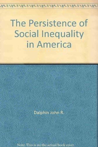 Imagen de archivo de The Persistence of Social Inequality in America a la venta por Wonder Book