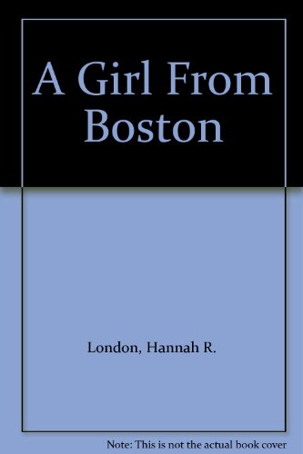 Stock image for A Girl From Boston for sale by Mullen Books, ABAA