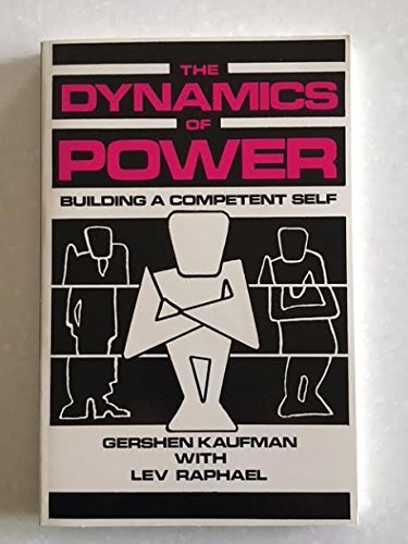 Imagen de archivo de The Dynamics of Power: Building a Competent Self a la venta por Reliant Bookstore