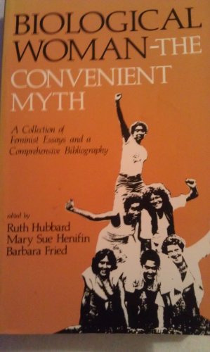 Imagen de archivo de Biological Woman--The Convenient Myth: A Collection of Feminist Essays and a Comprehensive Bibliography a la venta por SecondSale