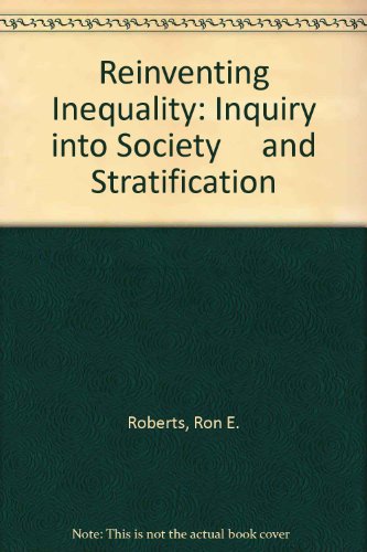 Beispielbild fr Reinventing Inequality: Inquiry into Society and Stratification zum Verkauf von Mythos Center Books