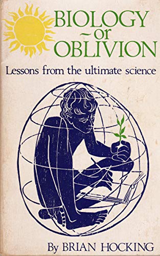 Biology or Oblivion (9780870738012) by Hocking, Brian