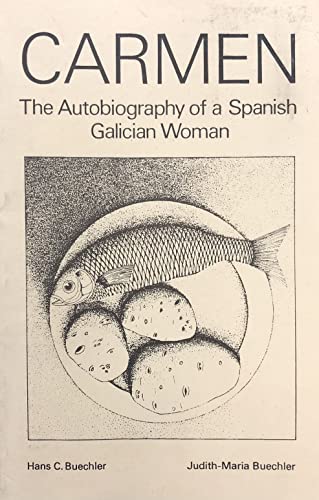 Imagen de archivo de Carmen, the Autobiography of a Spanish Galician Woman a la venta por DogStar Books