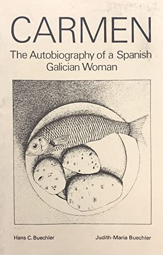 Stock image for Carmen, the Autobiography of a Spanish Galician Woman for sale by DogStar Books