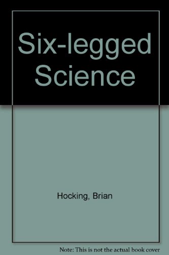 Six-Legged Science (9780870738609) by Hocking, Brian