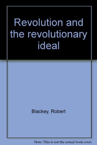 REVOLUTION AND THE REVOLUTIONARY IDEAL