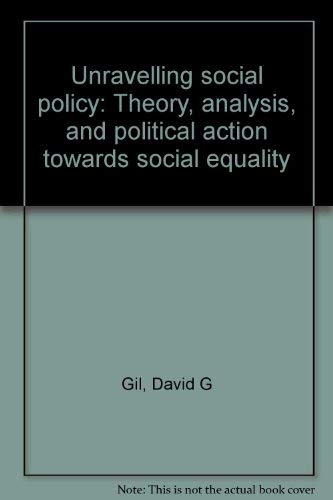 9780870739934: Unravelling social policy: Theory, analysis, and political action towards social equality