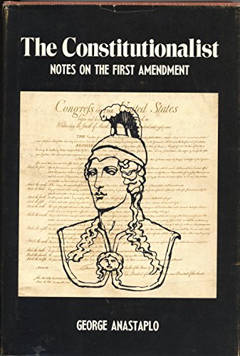 Beispielbild fr The Constitutionalist: Notes on the First Amendment. zum Verkauf von Wonder Book