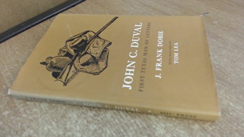 Beispielbild fr John C. Duval First Texas Man of Letters: His Life zum Verkauf von Wonder Book
