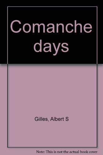 comanche Days, Bdicentennial Series in american Studies, III