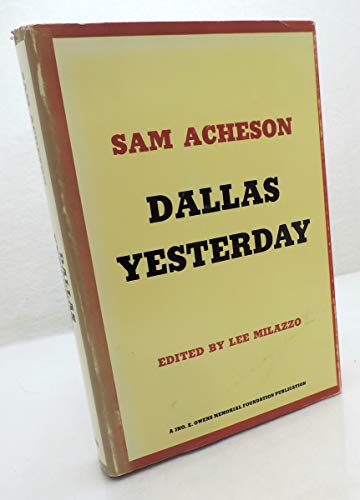 Stock image for DALLAS YESTERDAY for sale by Artis Books & Antiques