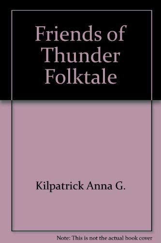 9780870741616: Friends of Thunder Folktale