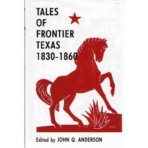 Beispielbild fr Tales of Frontier Texas 1830-1860 zum Verkauf von Bookmarc's