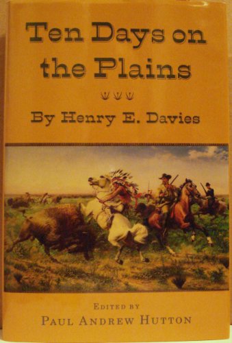 Stock image for Ten Days on the Plains (The DeGolyer Library Publication Series, Vol 2) for sale by Arnold M. Herr