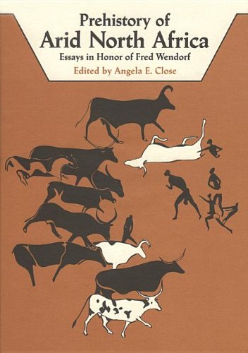Prehistory of Arid North Africa: Essays in Honor of Fred Wendorf