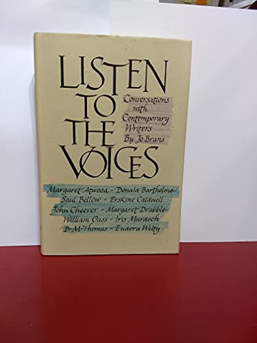Stock image for Listen to the Voices: Conversations With Contemporary Writers for sale by Bristlecone Books  RMABA