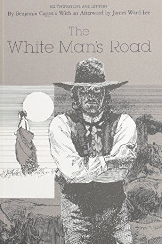 9780870742729: White Mans Road (Southwest Life and Letters)