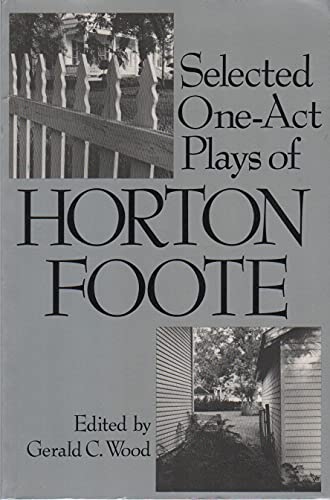 Imagen de archivo de Selected One-act Plays of Horton Foote a la venta por Ergodebooks