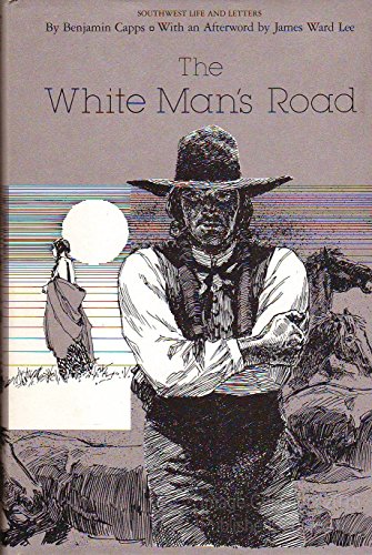 9780870742811: White Mans Road (Southwest Life and Letters)