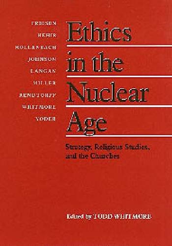 Imagen de archivo de Ethics in the Nuclear Age : Strategy, Religious Studies, and the Churches a la venta por Better World Books: West