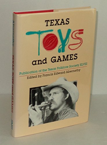 Beispielbild fr Texas Toys and Games (Publications of the Texas Folklore Society) zum Verkauf von Books From California