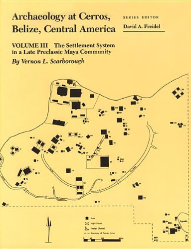 Stock image for Archaeology at Cerros, Belize, Central America, Volume III: The Settlement System in a Late Preclassic Maya Community for sale by HPB-Red