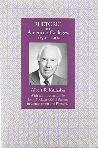 9780870743085: Rhetoric in American Colleges 1850-1900 (Smu Studies in Composition and Rhetoric)