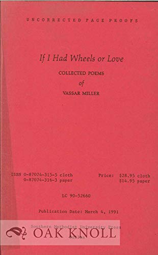 Imagen de archivo de If I Had Wheels or Love : Collected Poems of Vassar Miller a la venta por Better World Books