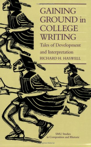 9780870743238: Gaining Ground in College Writing: Tales of Development and Interpretation (S M U STUDIES IN COMPOSITION AND RHETORIC)