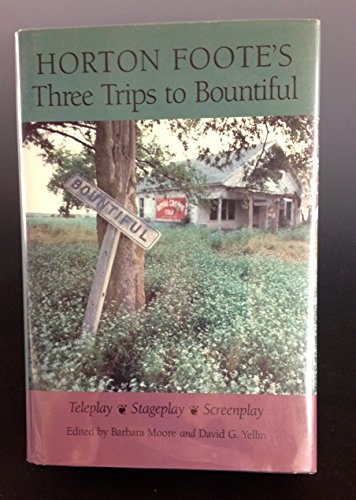 9780870743269: Horton Foote's Three Trips to Bountiful