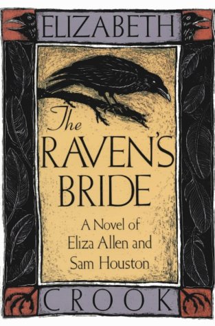 Beispielbild fr The Raven's Bride : A Novel of Eliza Allen and Sam Houston zum Verkauf von Better World Books