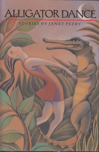 Imagen de archivo de Alligator Dance: Stories (Southwest Life and Letters) a la venta por Redux Books