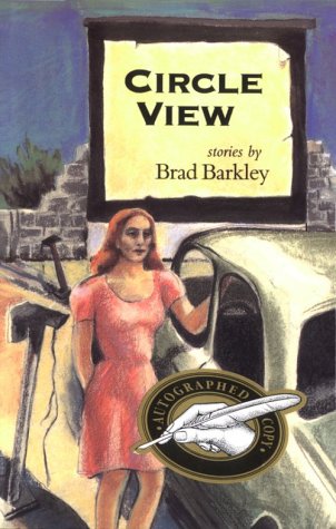 Circle View: Stories (9780870744112) by Barkley, Brad