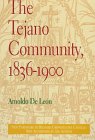 Beispielbild fr The Tejano Community, 1836-1900 zum Verkauf von Top Notch Books