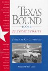 Beispielbild fr Texas Bound Bk. II : 22 Texas Stories zum Verkauf von Better World Books