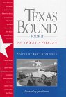 9780870744266: Texas Bound: 22 Texas Stories