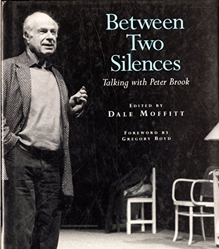 Stock image for Between Two Silences: Talking With Peter Brook for sale by Jay's Basement Books