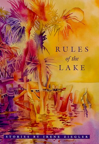 9780870744471: Rules of the Lake: Stories by Irene Ziegler