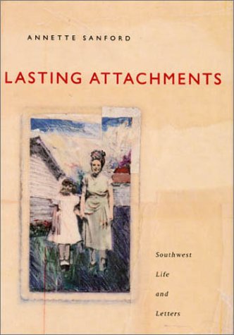 9780870744655: Lasting Attachments: Stories by Annette Sanford