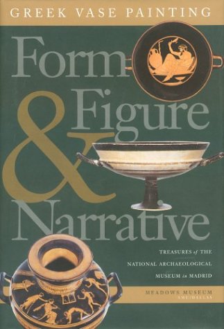 Stock image for Greek Vase Painting: Form, Figure and Narrative for sale by Front Cover Books