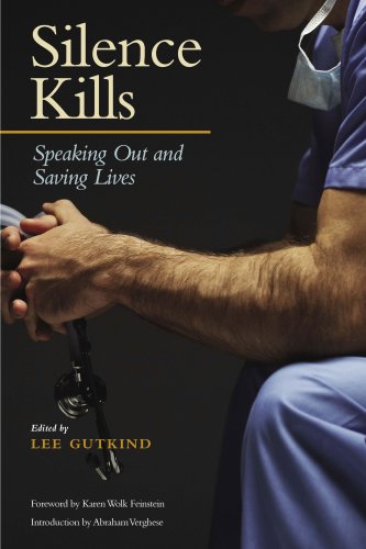 Stock image for Silence Kills: Speaking Out and Saving Lives (MEDICAL HUMANITIES SERIES) for sale by Ergodebooks