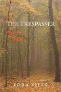 Beispielbild fr The Trespasser: A Novel zum Verkauf von Redux Books