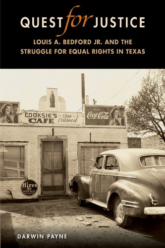 Beispielbild fr QUEST FOR JUSTICE: Louis A. Bedford Jr. And the Struggle for Equal Rights in Texas zum Verkauf von HPB-Movies