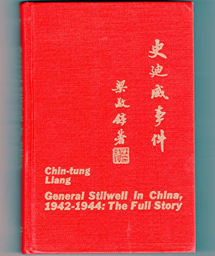 Beispielbild fr General Stilwell in China, 1942-1944: the full story (Asia in the modern world series, no. 12) zum Verkauf von GoldenWavesOfBooks