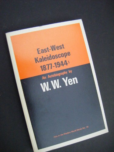 East-West kaleidoscope, 1877-1946: An autobiography (Asia in the modern world series ; no. 14)