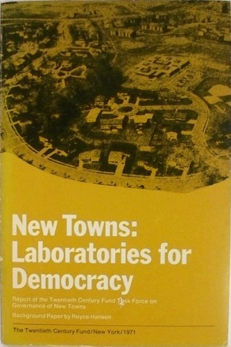 Imagen de archivo de New Towns: Laboratories for Democracy a la venta por Webster's Bookstore Cafe, Inc.