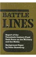 Immagine dell'editore per Battle Lines: Report of the Twentieth Century Fund Task Force on the Military and the Media venduto da Wonder Book